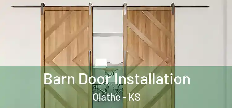 Barn Door Installation Olathe - KS