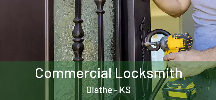Commercial Locksmith Olathe - KS