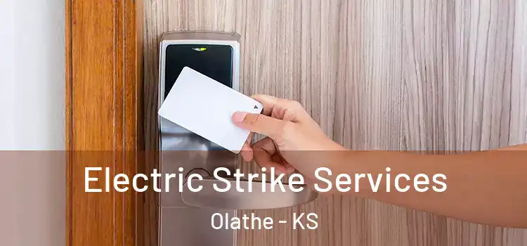 Electric Strike Services Olathe - KS